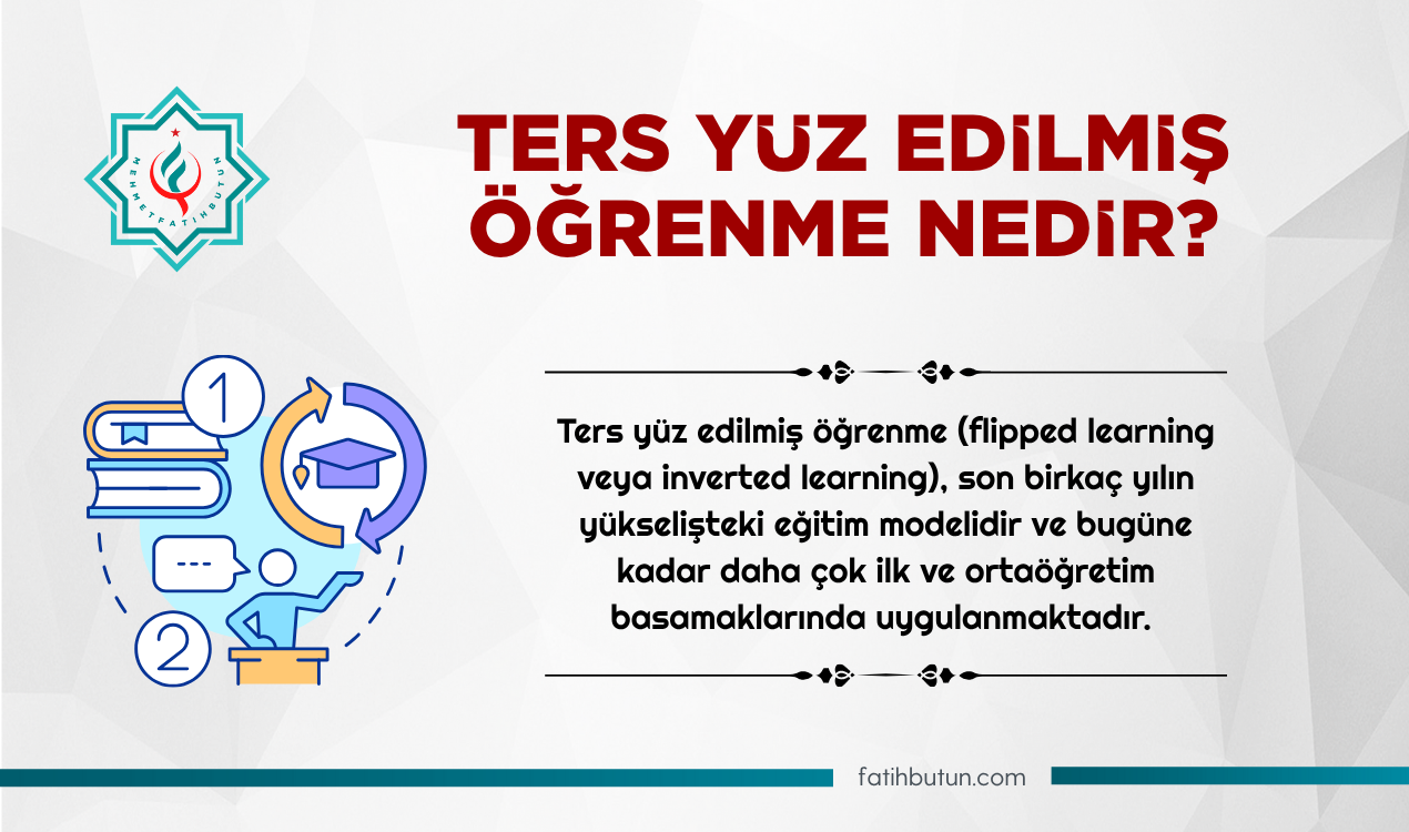 Ters Yüz Edilmiş Öğrenme Nedir?